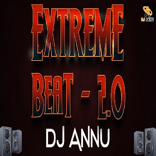 Extream Bass Beat 2.0 - DJ Remix - DJ Annu
